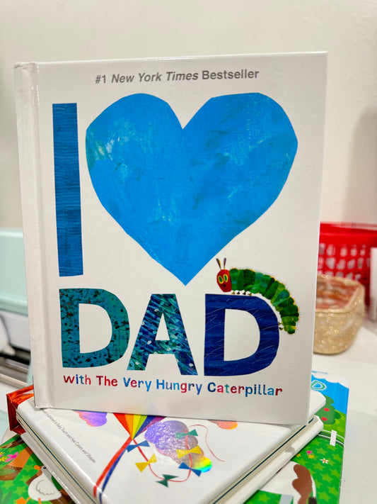 I love Dad with the Very Hungry Caterpillar