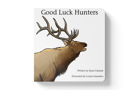 Explore the Outdoors Books - Good Luck Hunters Children's Book